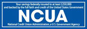 Your Savings Federally Insured to $200,000 - National Credit Union Administration (NCUA)